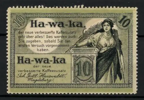 Reklamemarke Magdeburg, Johann Gottl Hauswaldt, Ha-wa-ka Kaffeezusatz, Frau mit Palmenzweig, Geldschein