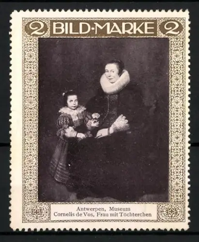 Reklamemarke Antwerpen, Museum, Frau mit Töchterchen von Cornelis de Vos