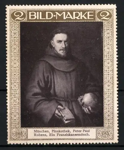 Künstler-Reklamemarke sign. Peter Paul Rubens: München, Pinakothek, Ein Franziskanermönch mit Totenschädel