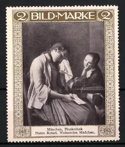 Künstler-Reklamemarke sign. Pietro Rotari: München, Pinakothek, Weinendes Mädchen