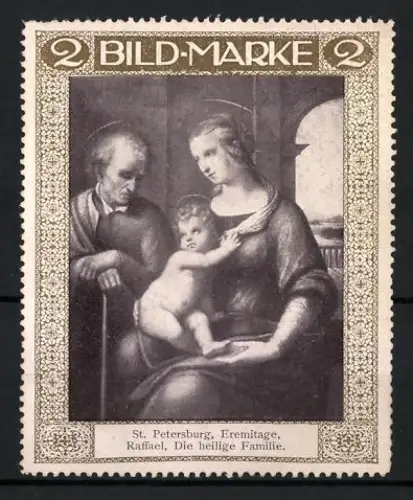 Künstler-Reklamemarke sign. Raffael: St. Petersburg, Eremitage, Die heilige Familie