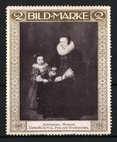 Künstler-Reklamemarke Cornelis de Vos: Antwerpen, Museum, Frau mit Töchterchen
