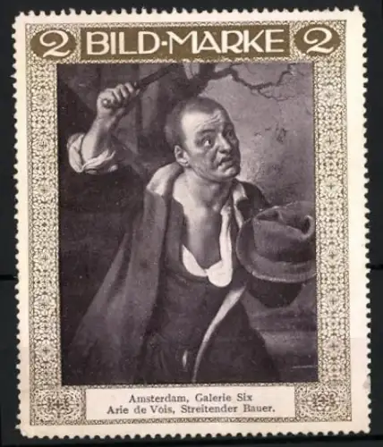 Reklamemarke sign. Arie de Vois: Amsterdam, Galerie Six, Streitender Bauer