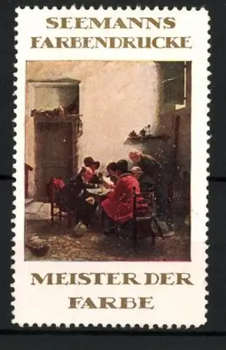 Reklamemarke Seemann`s Farbendrucke, Druckwesen, Männer in geselliger Runde