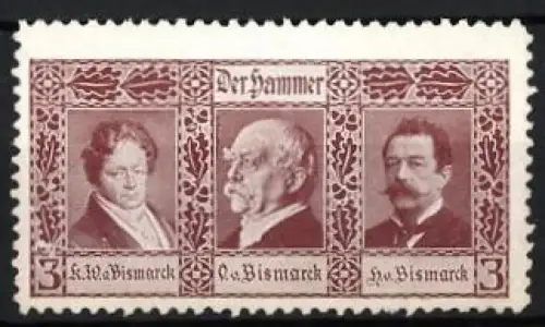 Reklamemarke Der Hammer, Otto v. Bismarck, Herbert v. Bismarck und Karl Wilhelm Ferdinand von Bismarck