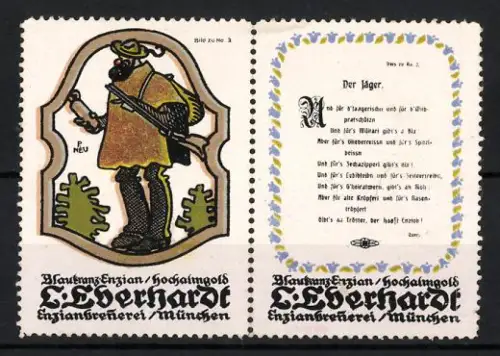 Künstler-Reklamemarke sign. P. Neu: München, L. Eberhardt, Enzianbrennerei, Blauer Enzian Hochalmgold, Jäger mit Gewehr