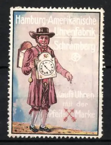 Reklamemarke Schramberg, Hamburg-Amerikanische Uhrenfabrik, Mann mit Uhrenschild, Pfeil-Marke