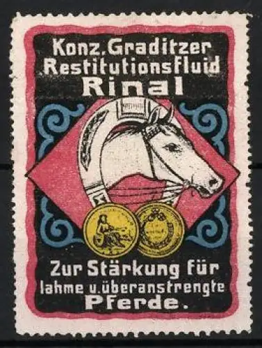 Reklamemarke Konz. Graditzer, Kräftigungspräparat für Pferde, Restitutionsfluid Rinal, Pferdekopf mit Auszeichnungen