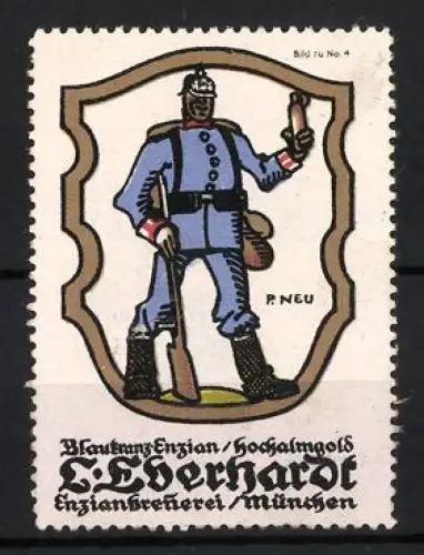 Künstler-Reklamemarke sign. P. Neu: München, L. Eberhardt, Enzianbrennerei, Soldat mit Flasche