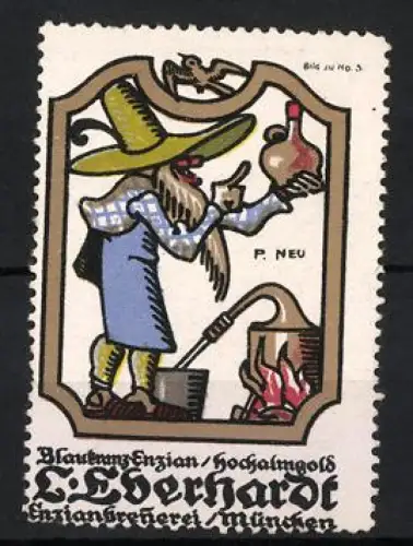 Künstler-Reklamemarke sign. P. Neu: München, L. Eberhardt, Enzianbrennerei, Mann mit Destille