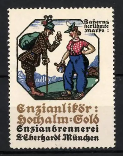 Künstler-Reklamemarke sign. Paul Neu: München, L. Eberhardt, Enzianlikör Hochalm-Gold, Bergsteiger und Bäuerin