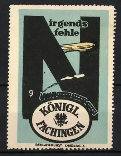 Reklamemarke Königl. Fachingen, Mineralwasser, Nirgends fehle, Zeppelin und Zug
