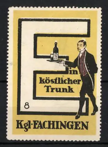 Reklamemarke Königl. Fachingen, Mineralwasser, Ein köstlicher Trunk, Kellner mit Flasche