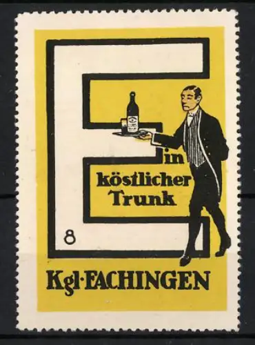 Reklamemarke Königl. Fachingen, Mineralwasser, Ein köstlicher Trunk, Kellner mit Flasche Mineralwasser