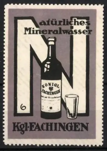 Reklamemarke Königl. Fachingen, Natürliches Mineralwasser, Flasche und Glas