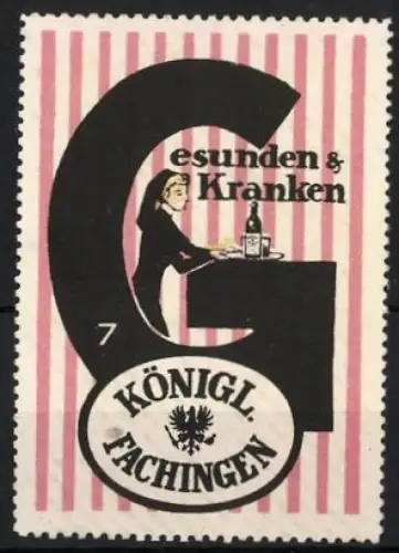Reklamemarke Königl. Fachingen, Mineralwasser, Gesunden & Kranken, Dame mit Flasche