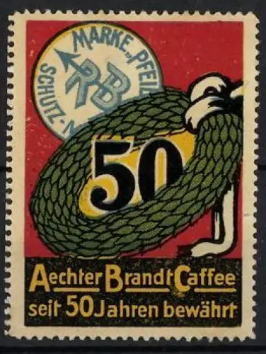 Reklamemarke Aechter Brandt Caffee, Kranz mit Zahl 50