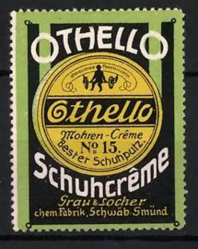 Reklamemarke Schwäb. Gmünd, Grau & Locher, Othello Schuhcreme No. 15, Schuhcreme-Dose