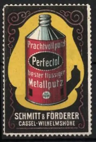 Reklamemarke Cassel-Wilhelmshöhe, Schmitt & Förderer, Perfectol Flüssiger Metallputz, Flasche