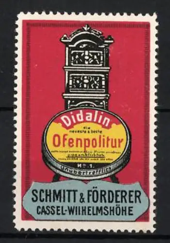 Reklamemarke Cassel-Wilhelmshöhe, Schmitt & Förderer, Didalin Ofenpolitur, Ofen mit Politur