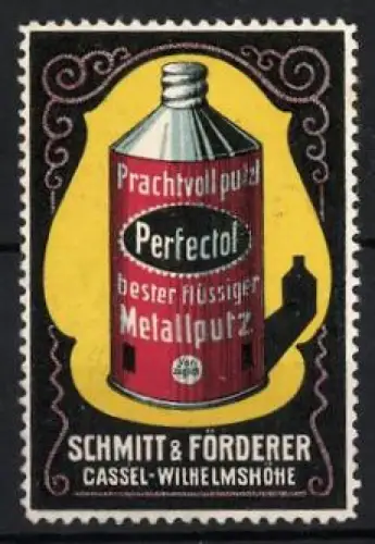Reklamemarke Cassel-Wilhelmshöhe, Schmitt & Förderer, Perfectol Flüssiger Metallputz, Metallputzflasche