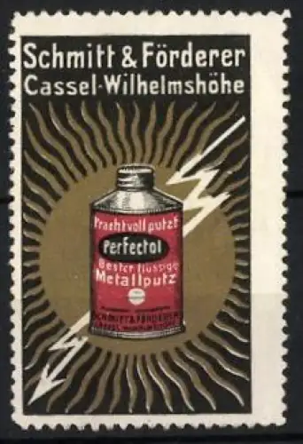 Reklamemarke Cassel-Wilhelmshöhe, Schmitt & Förderer, Perfectol Metallputz, Glänzende Dose mit Blitz