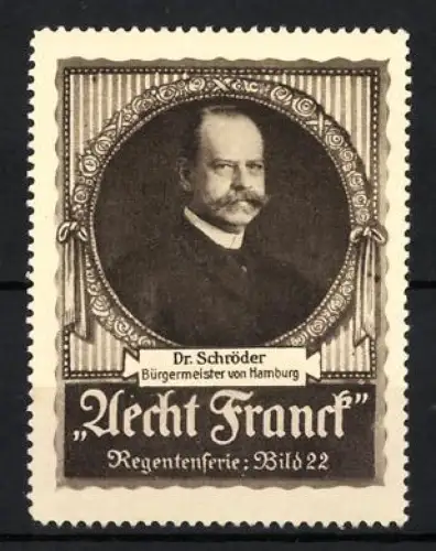 Reklamemarke Hamburg, Bürgermeister Dr. Schröder, Porträt in Ovalrahmen, Regentenserie Bild 22