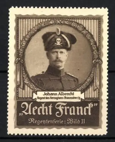 Reklamemarke Braunschweig, Aecht Franck, Johann Albrecht Regent des Herzogtums Braunschweig, Porträt