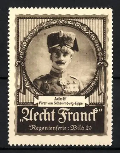 Reklamemarke Aecht Franck, Adolf Fürst von Schaumburg-Lippe, Regentenserie Bild 20