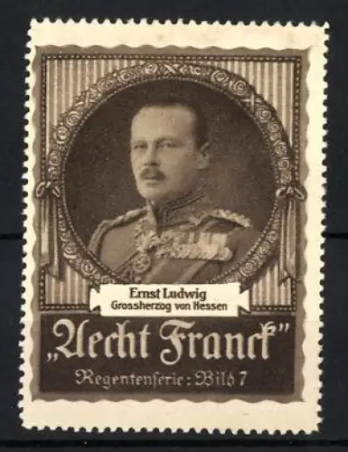 Reklamemarke Hessen, Aecht Franck, Grossherzog Ernst Ludwig von Hessen mit Orden, Regentensie-Serie Bild 7