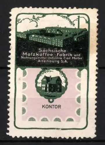 Reklamemarke Altenburg, Carl Müller, Malzkaffee-Fabrik, Fabrikgebäude und Kontor