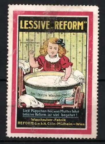 Reklamemarke Köln & Wien, Lessive Reform, Waschpulver-Fabrik, kleines Mädchen mit Waschzuber