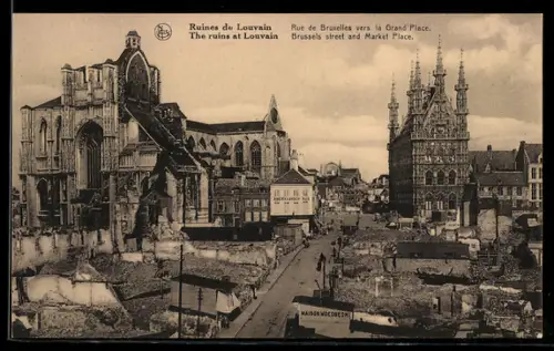 AK Louvain / Leuven, Les ruines, Rue de Bruxelles vers la Grand`Place, The ruins, Brussels street and Market place