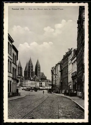 AK Tournai, Rue des Maux vers la Grand`Place, 1939