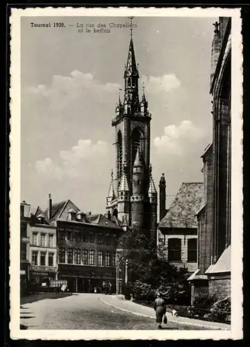 AK Tournai, La rue des Chapeliers et le beffroi, 1939