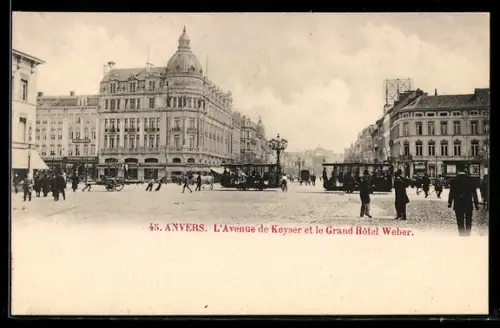 AK Anvers, L`Avenue de Keyser et le Grand Hotel Weber