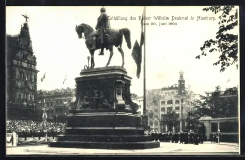 AK Hamburg, Enthüllung des Kaiser Wilhelm Denkmals am 20. Juni 1903