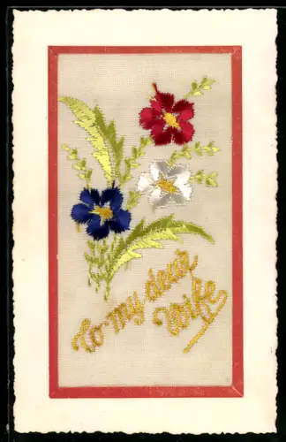 Seidenstick-AK Blumen in rot, weiss und blau, To my dear wife