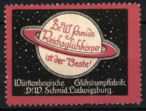 Reklamemarke Württemberg, Dr. W. Schmids, Glühstrumpffabrik für Gaslampen, Saturn-Design