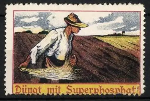 Reklamemarke Superphosphat, Dünger und Pflanzenschutz, Bauer beim Düngen