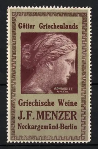 Reklamemarke Neckargemünd, Berlin, Griechische Weine J.F. Menzer, Aphrodite