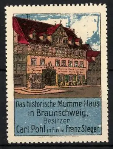 Reklamemarke Braunschweig, Das historische Mumme-Haus, Firma Franz Steger, Gebäudeansicht