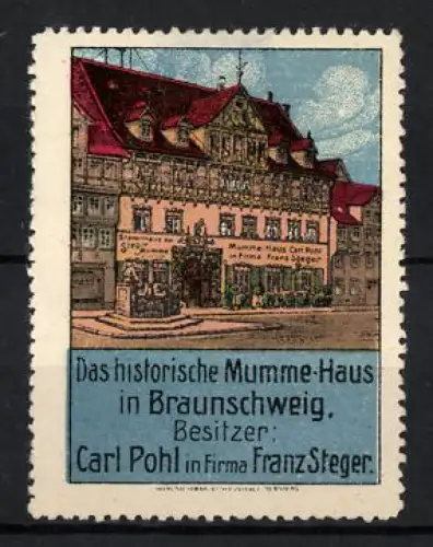 Reklamemarke Braunschweig, Firma Franz Steger, Das historische Mumme-Haus