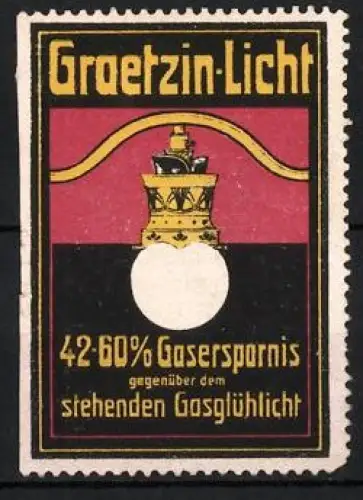 Reklamemarke Graetzin-Licht, 60% Gasersparnis, Gaslampe mit Fassung