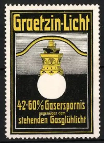 Reklamemarke Graetzin-Licht, 60% Gasersparnis, Gaslampe mit Fassung