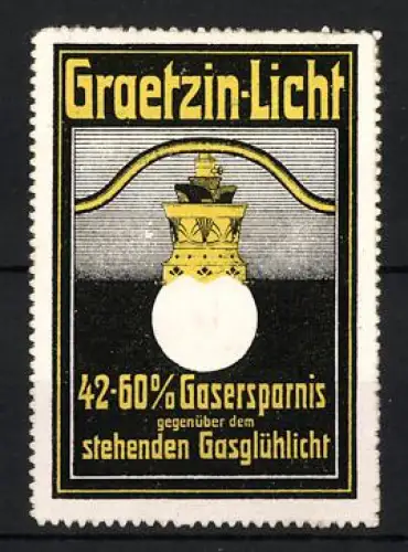 Reklamemarke Graetzin-Licht, 42-60% Gasersparnis, Gaslampe