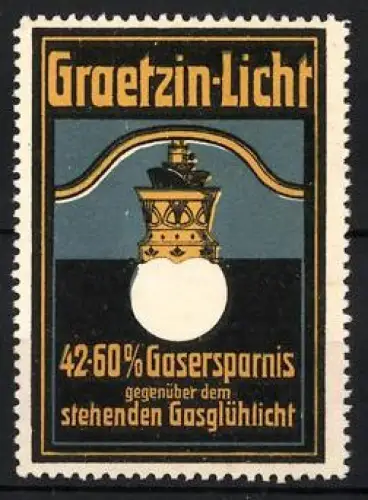 Reklamemarke Graetzin-Licht, Gasersparnislampe, Gaslampe