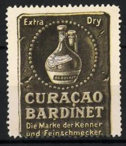 Reklamemarke Curacao Bardinet, Extra Dry, Flaschen mit Likör