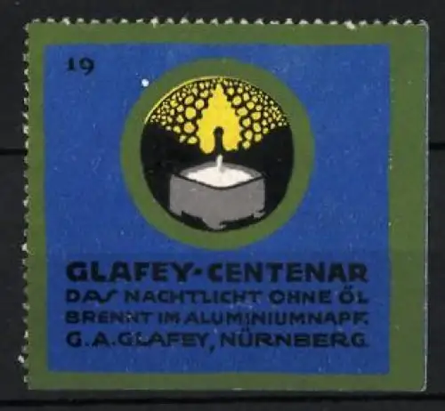 Reklamemarke Nürnberg, G.A. Glafey, Glafey-Centenar, Nachtlicht in Aluminumnapf