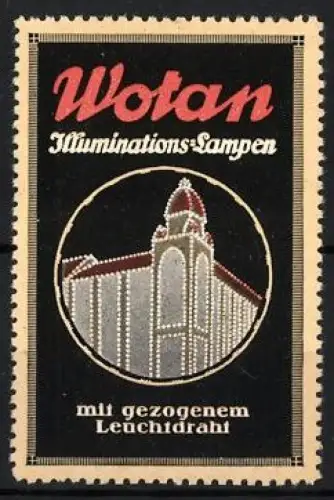 Reklamemarke Wotan, Illuminations-Lampen, Beleuchtetes Gebäude